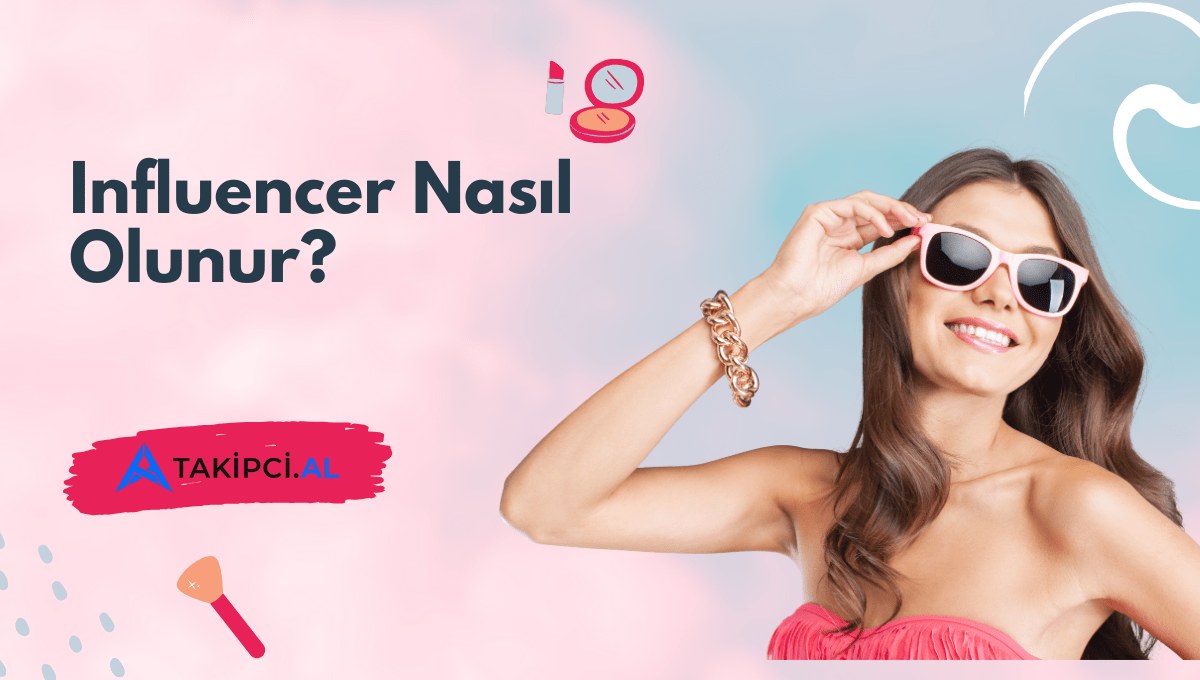 Popüler Mesleklerden: Influencer Nedir? Influencer Nasıl Olunur?